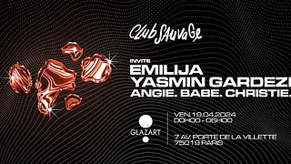 CLUB SAUVAGE x GLAZART : YASMIN GARDEZI, EMILIJA & more
