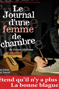 Le Journal d'une femme de chambre - Théâtre Darius Milhaud - du mardi 12 septembre 2023 au mardi 25 juin