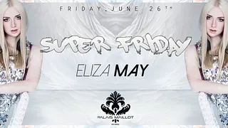 Super Friday X DJ Eliza May