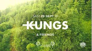 La Clairière : Kungs & Friends
