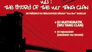 WU : THE STORY OF THE WU-TANG CLAN (av. première)