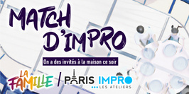 Match d'Impro : La Famille VS Paris Impro
