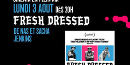 Fresh Dressed (Cinema En Plein Air / Afterparty)