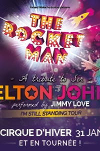 THE ROCKET MAN, Tribute to Sir Elton John - Le Cirque D'Hiver - vendredi 31 janvier 2025