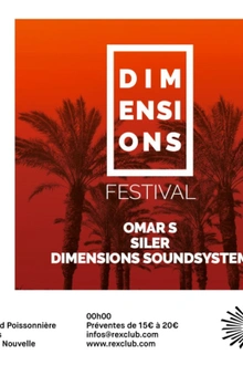 Rex Club Présente Dimensions Festival: Omar S, Siler, Dimensions Soundsystem