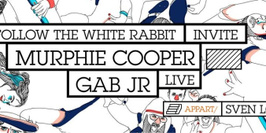 CLUB/ FOLLOW THE WHITE RABBIT invite MURPHIE COOPER & GAB JR live