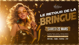 Le retour de la bringue !