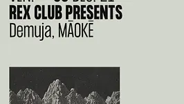 Rex Club presents: Demuja & Māokē