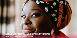 Lundi littéraire avec Axelle Jah Njiké