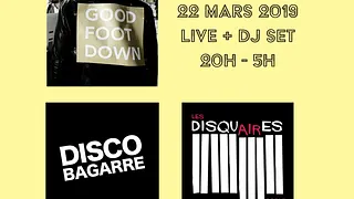 Good Foot Down X Disco Bagarre x Les Disquaires