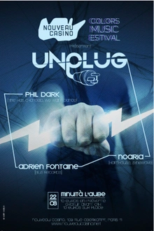 Unplug : Phil Dark, Noaria, Adrien Fontaine