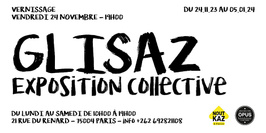 GLISAZ - EXPOSITION COLLECTIVE (VERNISSAGE)