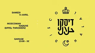 Disco Halal label night avec Moscoman, Naduve et Eiffel Throwerz