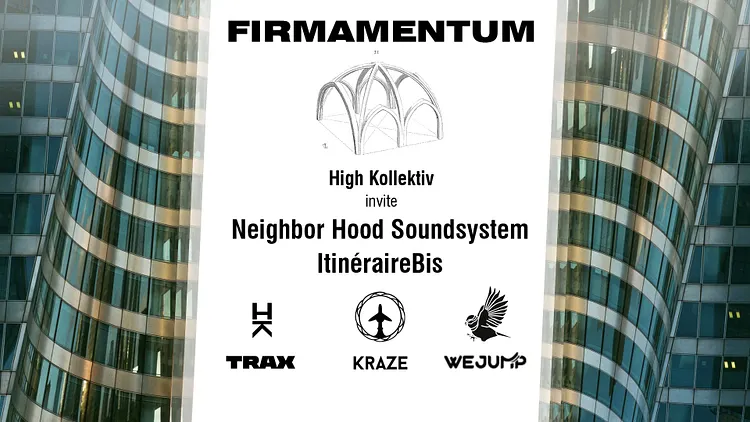 Firmamentum - HK / Neighbor Hood Soundsystem / Itinerairebis