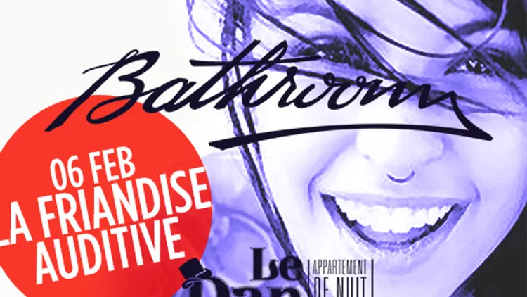 BATHROOM Deep Afterwork invite La Friandise Auditive