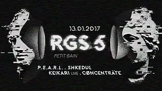 RGS #5 : PEARL + SHKEDUL + KEIKARI + CØNCENTRÄTE
