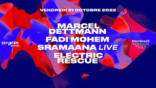 Skryptöm x Kilomètre25 : Marcel Dettmann, Fadi Mohem, Sramaana Live, Electric Rescue