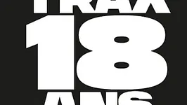 Trax 18 ans