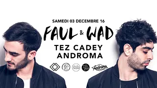 Zig Zag : FAUL & WAD, Androma, Tez Cadey