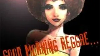 Good Morning Reggae