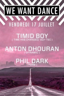 FAUST PARIS : WE WANT DANCE : TIMID BOY - ANTON DHOURAN - PHIL DARK