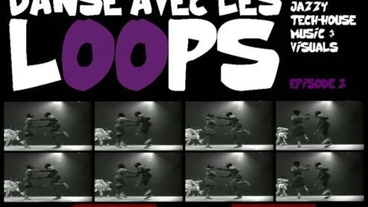 Danse avec les Loops acte 2