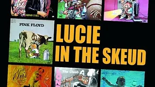 LUCIE IN THE SKEUD
