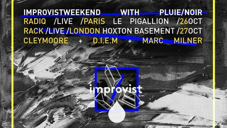 Improvist weekend avec Pluie Noir & RADIQ