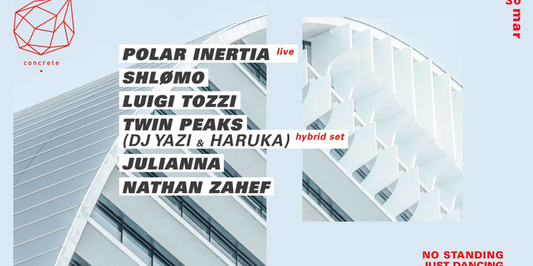 Concrete: Polar Inertia, Shlømo, Luigi Tozzi, Twin Peaks