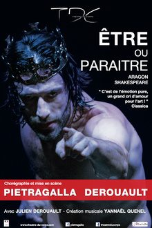 ETRE OU PARAITRE - DEROUAULT / PIETRAGALLA - Un spectacle entre danse et théâtre