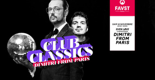 Faust x Club Classics : Dimitri From Paris, Sven Love & more