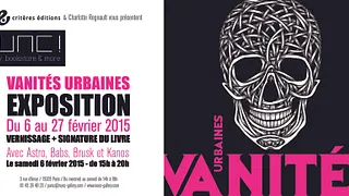 Exposition Vanités Urbaines - 6 au 27 Février 2016