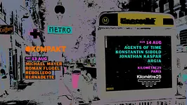 Kompakt x Kilomètre25 : Michael Mayer, Roman Flügel, Rebolledo, Bernadette