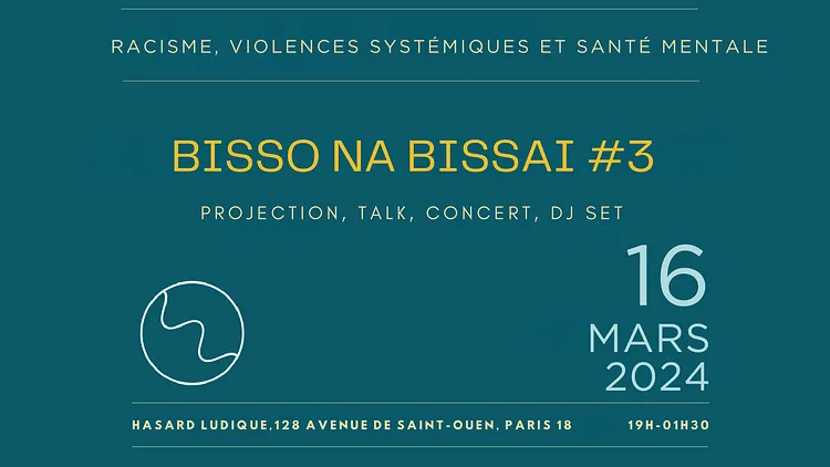 BISSO NA BISSAI : RACISME, VIOLENCES SYSTÉMIQUES ET SANTÉ MENTALE