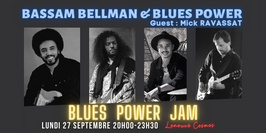 BLUES POWER JAM #68 : Bassam Bellman & Blues Power ft. Mick Ravassat