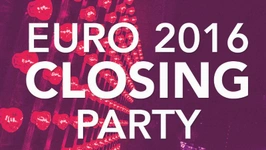 Euro 2016 : Closing Party