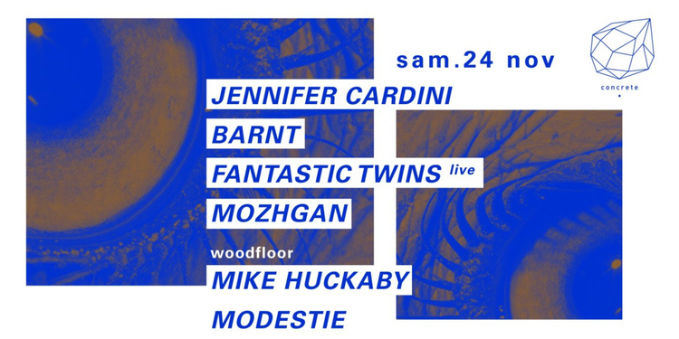 Concrete: Jennifer Cardini, Barnt, Fantastic Twins Live, Mozghan, Mike Huckaby