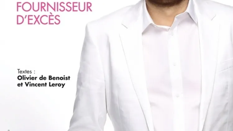 Olivier De Benoist « Fournisseur D'excès »