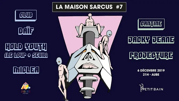 La Maison Sarcus #7: Hold Youth (Le Loup + Seuil), Daïf, Miclea
