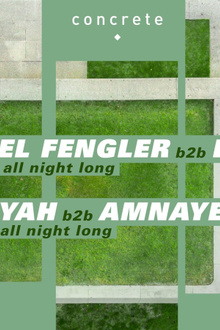 Concrete: Marcel Fengler b2b Dj Tennis, NA'Sayah b2 Amnaye