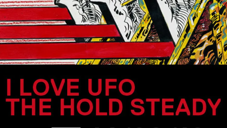 I LOVE UFO / THE HOLD STEADY