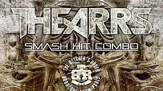 The Arrs + Smash Hit Combo + The Butcher's Rodeo