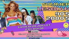 Lesbian Summer 90'S 2000'S / Soirée lesbienne Paris