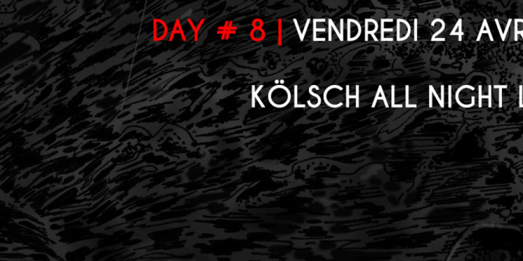 WIHMini Festival #5 Day 8 : Kölsch All Night Long