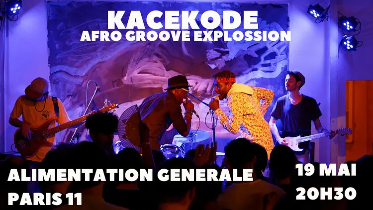 Kacekode (afro grooves) à l'Alimentation Générale !