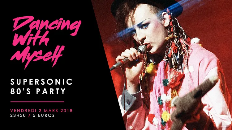 Dancing With Myself – Supersonic 80’s Party