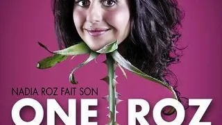 NADIA ROZ FAIT SON ONE ROZ SHOW