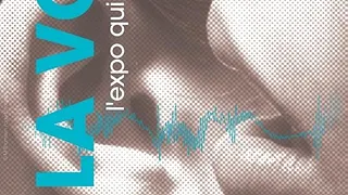 La voix, l'expo qui vous parle