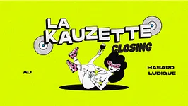 La Kauzette closing