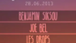 Benjamin Siksou + joe bel + les drops + loureb e k